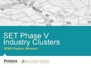 SET Phase V Industry Clusters SEMO Region Missouri