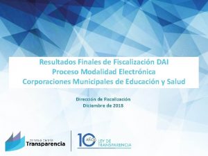 Resultados Finales de Fiscalizacin DAI Proceso Modalidad Electrnica