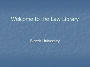 Welcome to the Law Library Birzeit University n