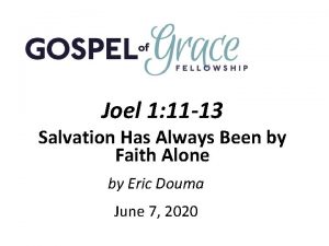 Joel 1 11 13 Salvation Has Always Been