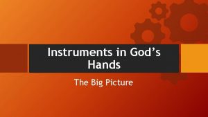 Instruments in Gods Hands The Big Picture YG