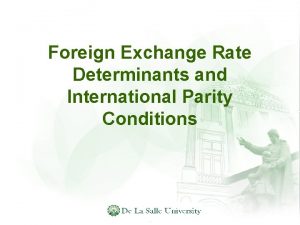 Foreign Exchange Rate Determinants and International Parity Conditions