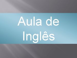 Aula de Ingls Prof Marise Passos Imperativo Imperative