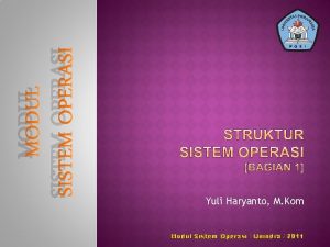 MODUL SISTEM OPERASI Yuli Haryanto M Kom Modul