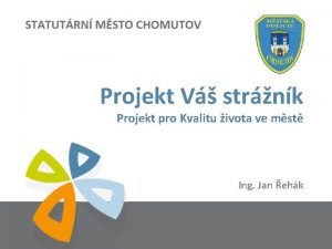 Projekt V strnk Projekt pro Kvalitu ivota ve