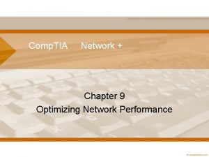 Comp TIA Network Chapter 9 Optimizing Network Performance