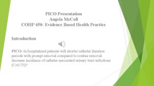 PICO Presentation Angela Mc Coll COHP 450 Evidence