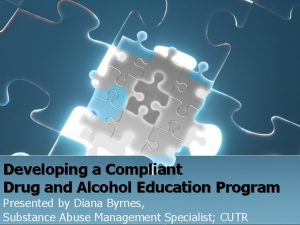 Developing a Compliant Drug and Alcohol Education Program