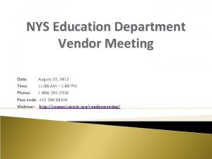 NYS Education Department Vendor Meeting Date August 22