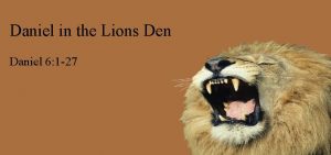 Daniel in the Lions Den Daniel 6 1