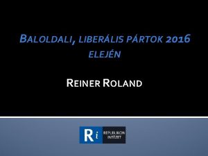 BALOLDALI LIBERLIS PRTOK 2016 ELEJN REINER ROLAND Mi