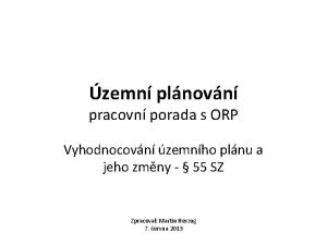 zemn plnovn pracovn porada s ORP Vyhodnocovn zemnho