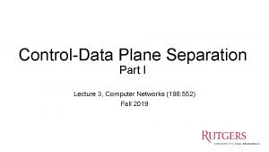 ControlData Plane Separation Part I Lecture 3 Computer