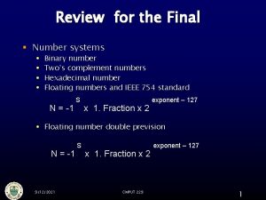 Review for the Final Number systems Binary number