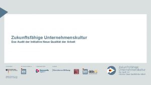 Zukunftsfhige Unternehmenskultur Das Audit der Initiative Neue Qualitt