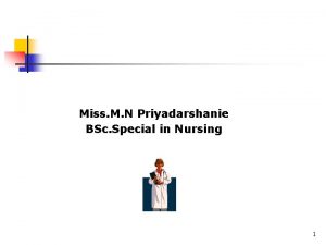 Miss M N Priyadarshanie BSc Special in Nursing