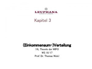 Kapitel 3 EinkommensumVerteilung VL Theorie der WIPO WS