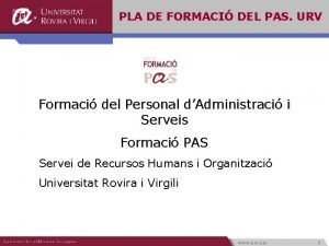 PLA DE FORMACI DEL PAS URV Formaci del