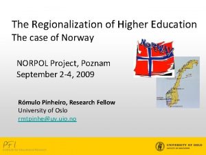 The Regionalization of Higher Education The case of