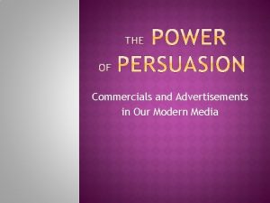 Commercials and Advertisements in Our Modern Media The