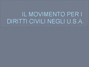 IL MOVIMENTO PER I DIRITTI CIVILI NEGLI U