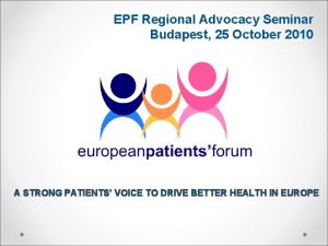 EPF Regional Advocacy Seminar Budapest 25 October 2010