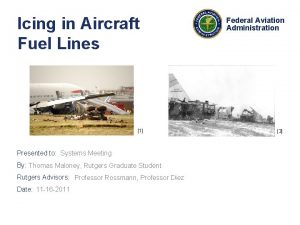 Icing in Aircraft Fuel Lines 1 Presented to