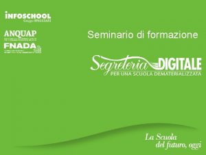 Seminario di formazione Programma della giornata Ore 8