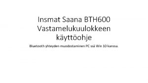 Insmat Saana BTH 600 Vastamelukuulokkeen kyttohje Bluetooth yhteyden