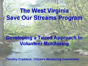 The West Virginia Save Our Streams Program Developing