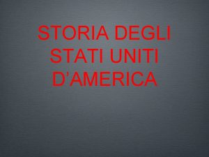 STORIA DEGLI STATI UNITI DAMERICA Nel Seicento il