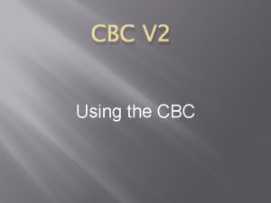 CBC V 2 Using the CBC Using Servos