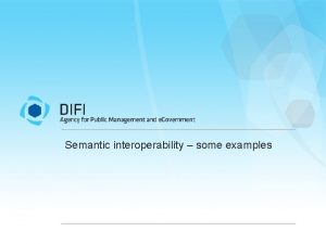 Semantic interoperability some examples Semantics Semantic Technologies Petters