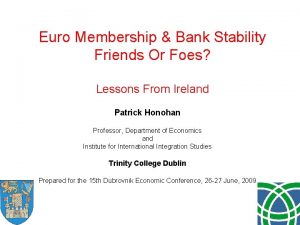 Euro Membership Bank Stability Friends Or Foes Lessons