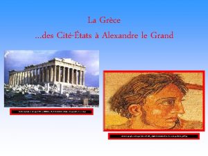 La Grce des Cittats Alexandre le Grand http