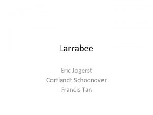 Larrabee Eric Jogerst Cortlandt Schoonover Francis Tan Larrabee