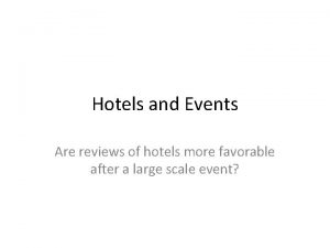 Hotels and Events Are reviews of hotels more