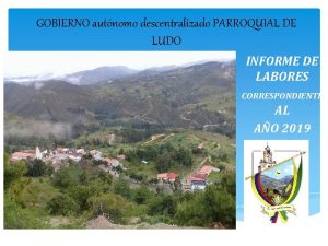 GOBIERNO autnomo descentralizado PARROQUIAL DE LUDO INFORME DE