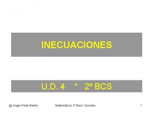 INECUACIONES U D 4 Angel Prieto Benito 2