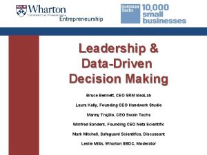 Entrepreneurship Leadership DataDriven Decision Making Bruce Bennett CEO