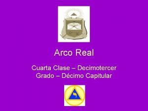 Arco Real Cuarta Clase Decimotercer Grado Dcimo Capitular