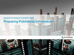 Autodesk Exchange for Autodesk Revit Preparing Publishing Information