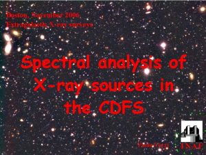 Boston November 2006 Extragalactic Xray surveys Spectral analysis