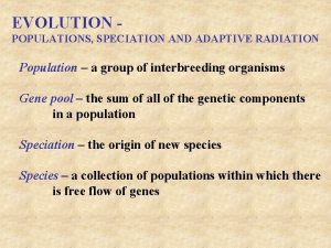 EVOLUTION POPULATIONS SPECIATION AND ADAPTIVE RADIATION Population a