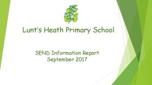 Lunts Heath Primary School SEND Information Report September