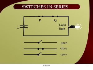 Switches in Series 6 1 CS708 1 Switches