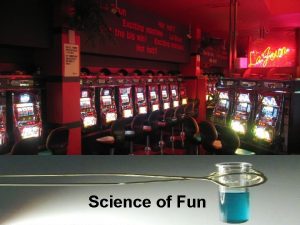 Science of Fun Ten Billion year from Six
