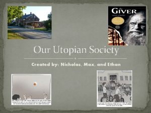 Our Utopian Society Created by Nicholas Max and