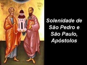 Solenidade de So Pedro e So Paulo Apstolos