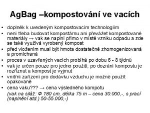 Ag Bag kompostovn ve vacch doplnk k uvedenm